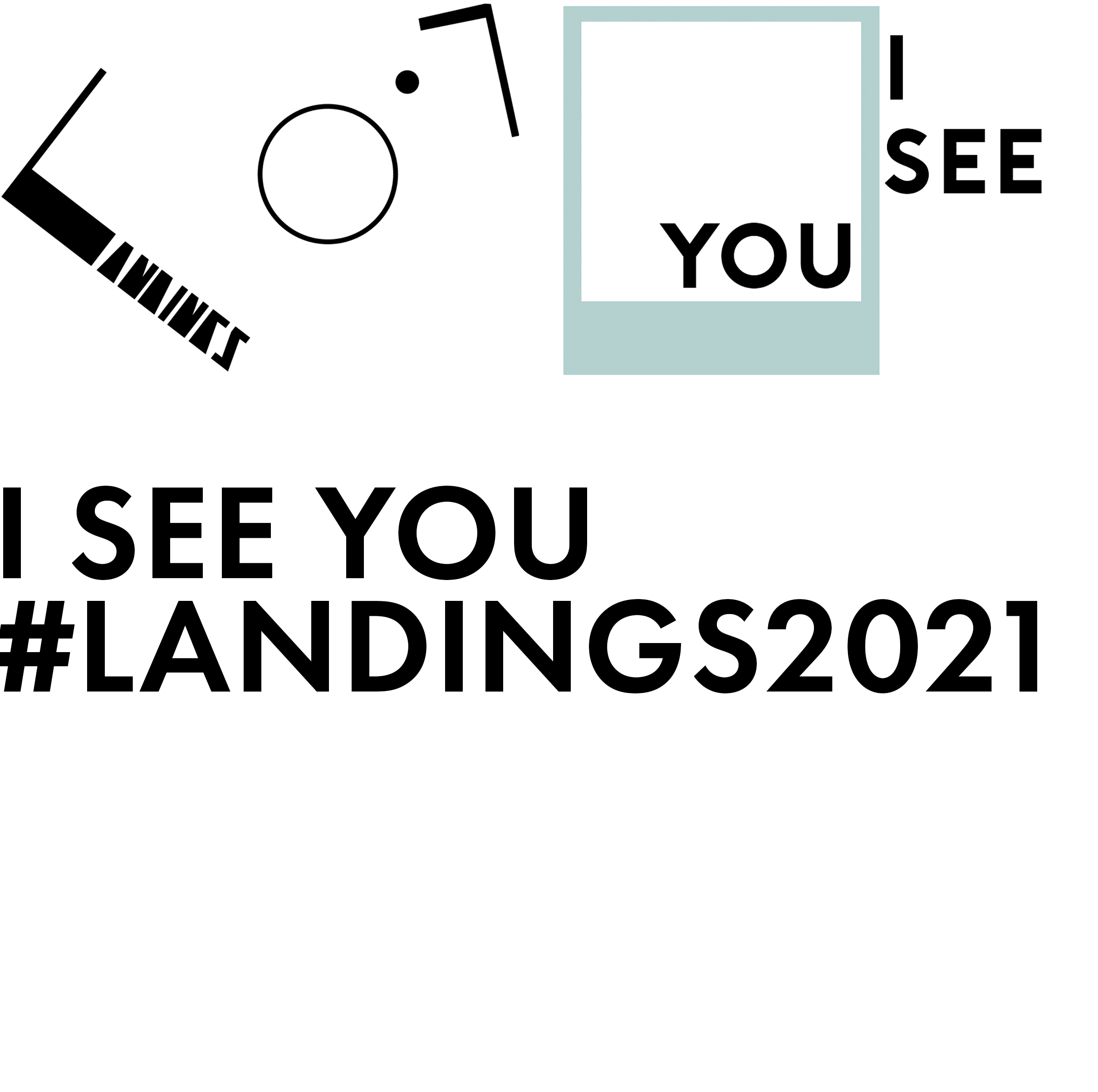 I SEE YOU  #LANDINGS2021